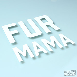Fur Mama Cut Vinyl Decals in White